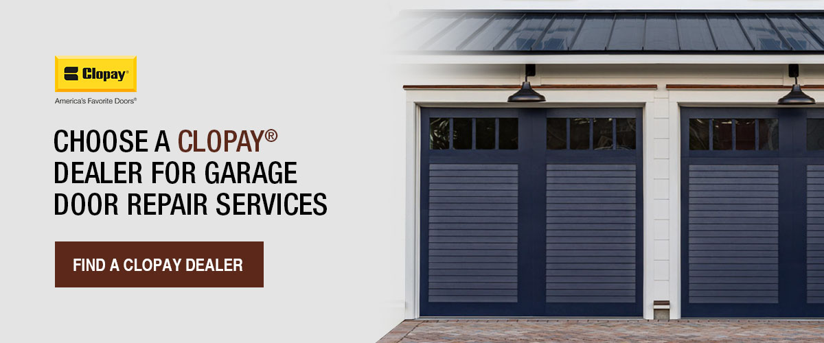 Choose a Clopay Dealer for Garage Door Repair Services. Find Clopay Dealer!